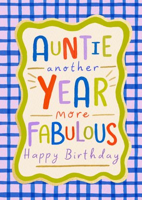 Another Year More Fabulous Auntie Birthday Card