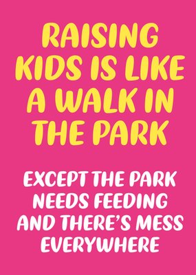 Raising Kids Is Like A Walk In The Park Humorous Typography Mother's Day Card