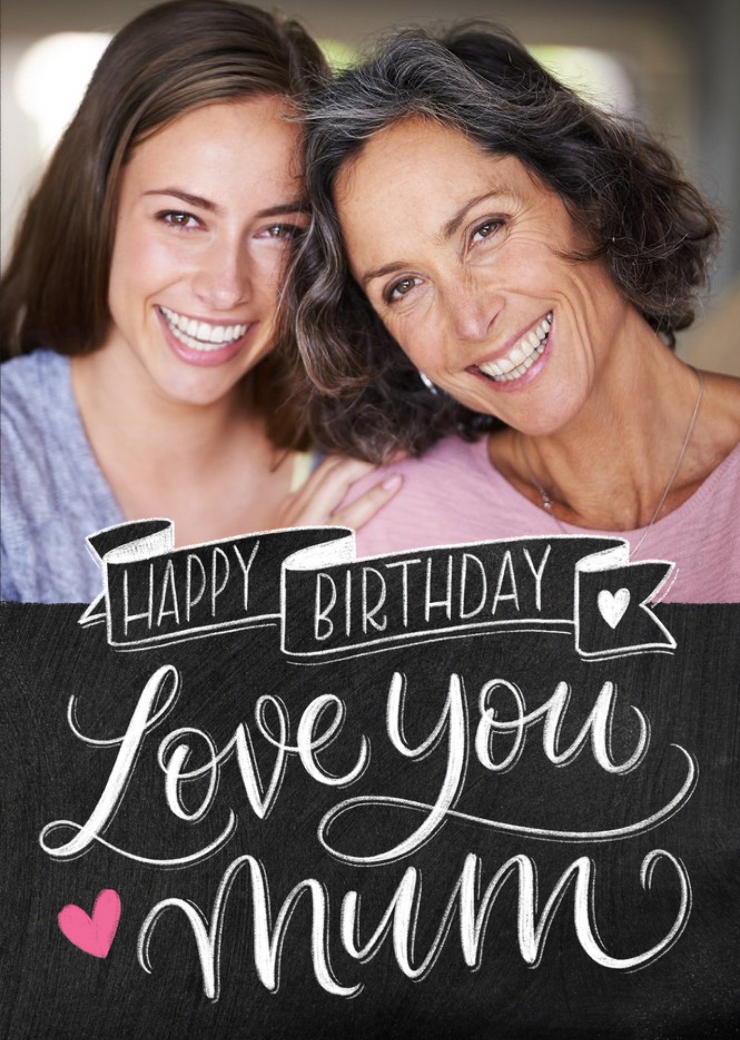Moonpig Typographic Chalkboard Happy Birthday Love You Mum Photo Upload Birthday Card