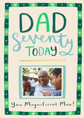 Dad Seventy Today Photo Upload Birthday Card