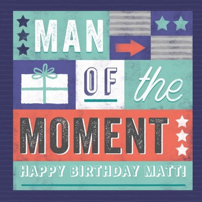 Man Of The Moment Birthday Card