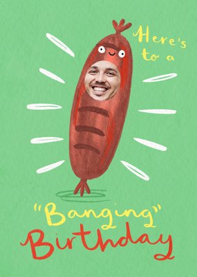 Here's To A Banging Birthday Face In Hole Card