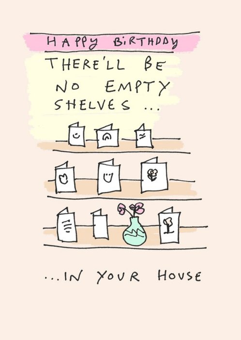 Felt Studios Funny Illustrated No Empty Shelves Birthday Card