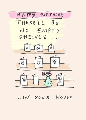 Felt Studios Funny Illustrated No Empty Shelves Birthday Card