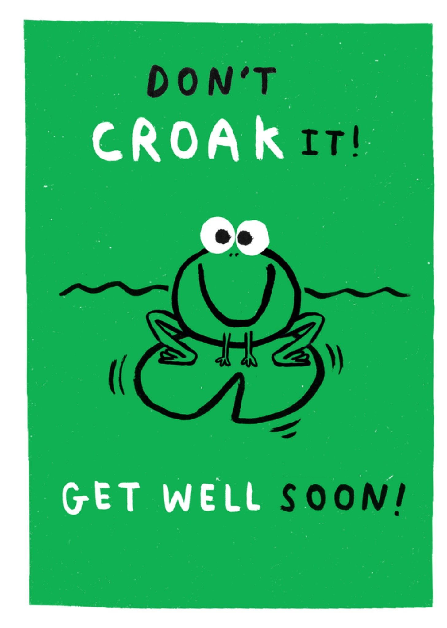 Moonpig Don't Croak It Frog Get Well Card