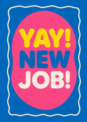 Yay New Job Bold Typography Card
