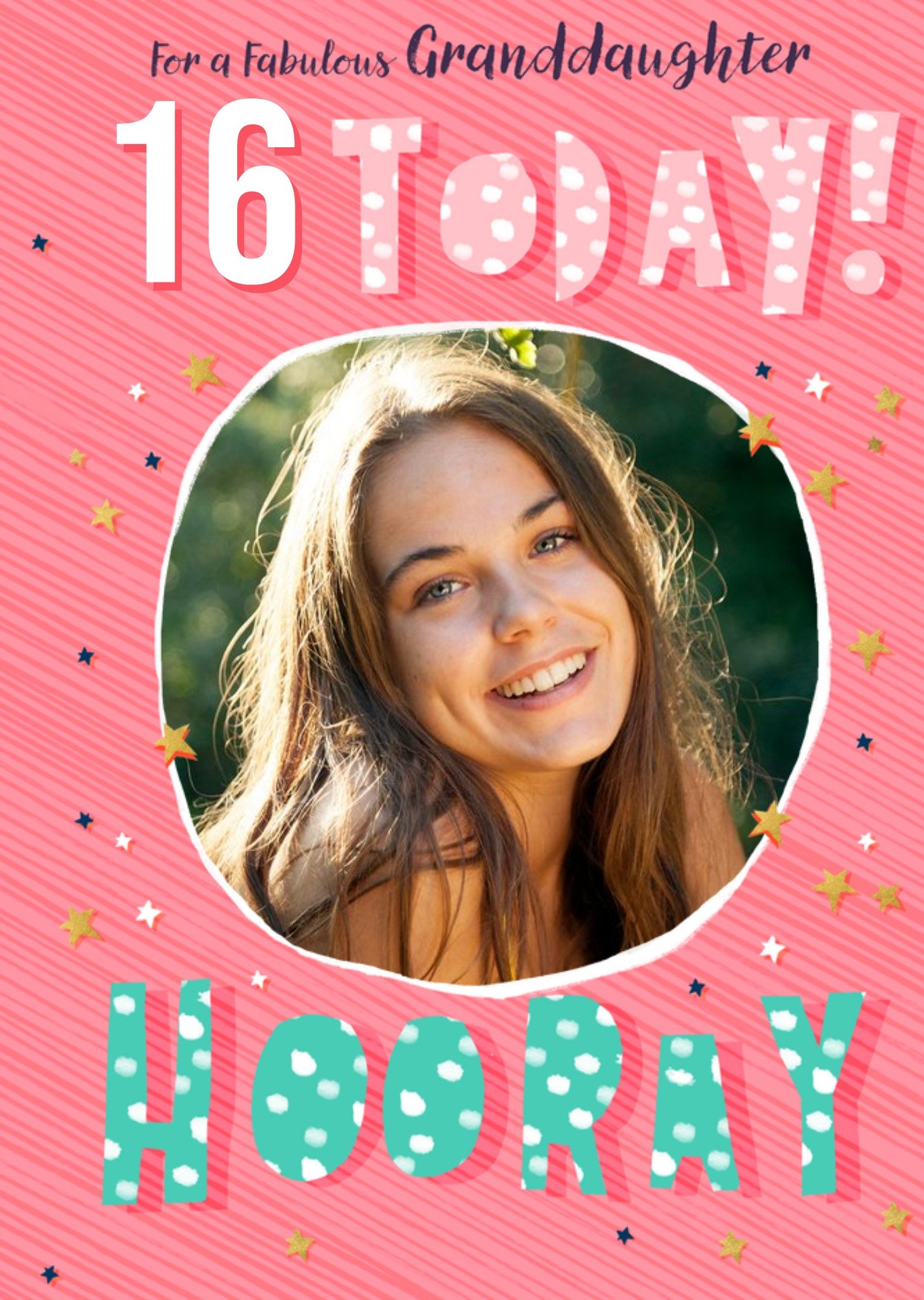 Moonpig For A Fabulous Granddaughter 16 Today Hooray Photo Upload Birthday Card