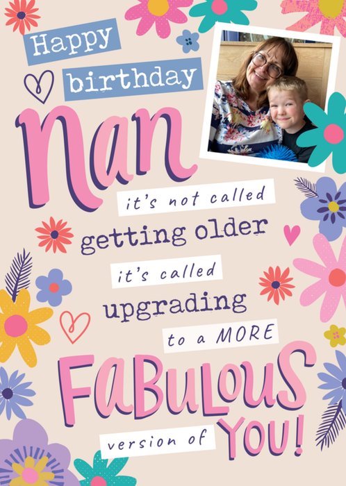 Fabulous You Floral Photo Upload Nan Birthday Card