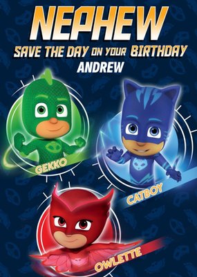 PJ Masks Birthday Card - Nephew - Save the day on your Birthday