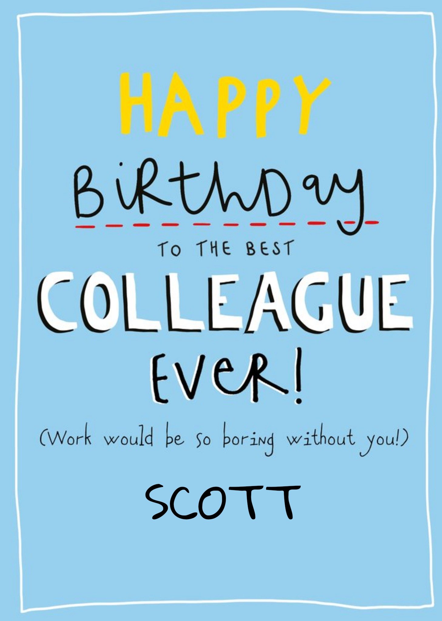 Moonpig Clintons Typographic Happy Birthday To The Best Colleague Ever Card