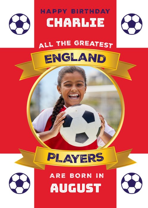 All The Greatest England Players Are Born In July Photo Upload Birthday Card