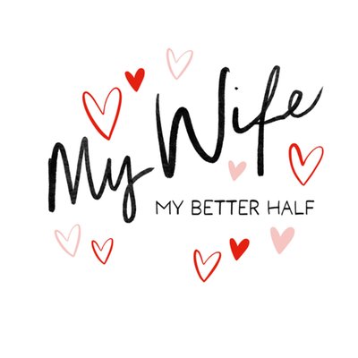 My Wife My Better Half Card