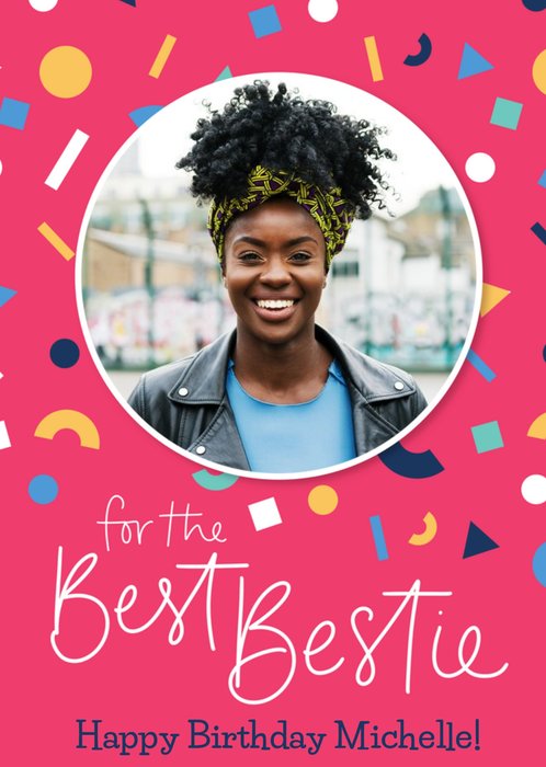 Scatterbrain Bright Graphic Pattern. To The Best Bestie Photo Upload Birthday Card