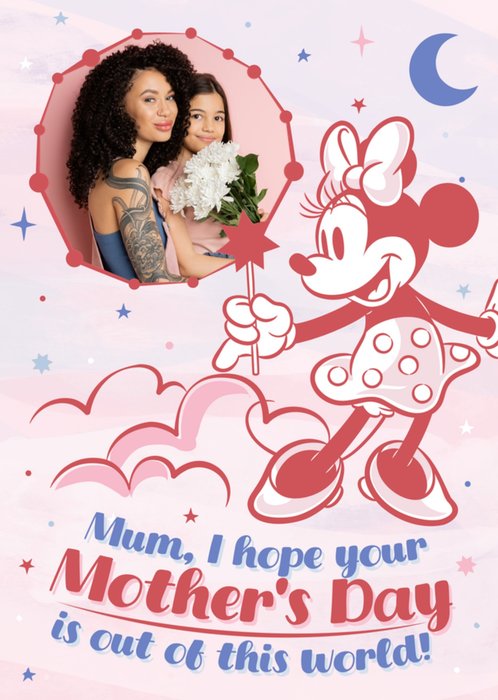 Disney Minnie Mouse I Hope Your Mother's Day Is Out Of This World Photo Upload Mother's Day Card