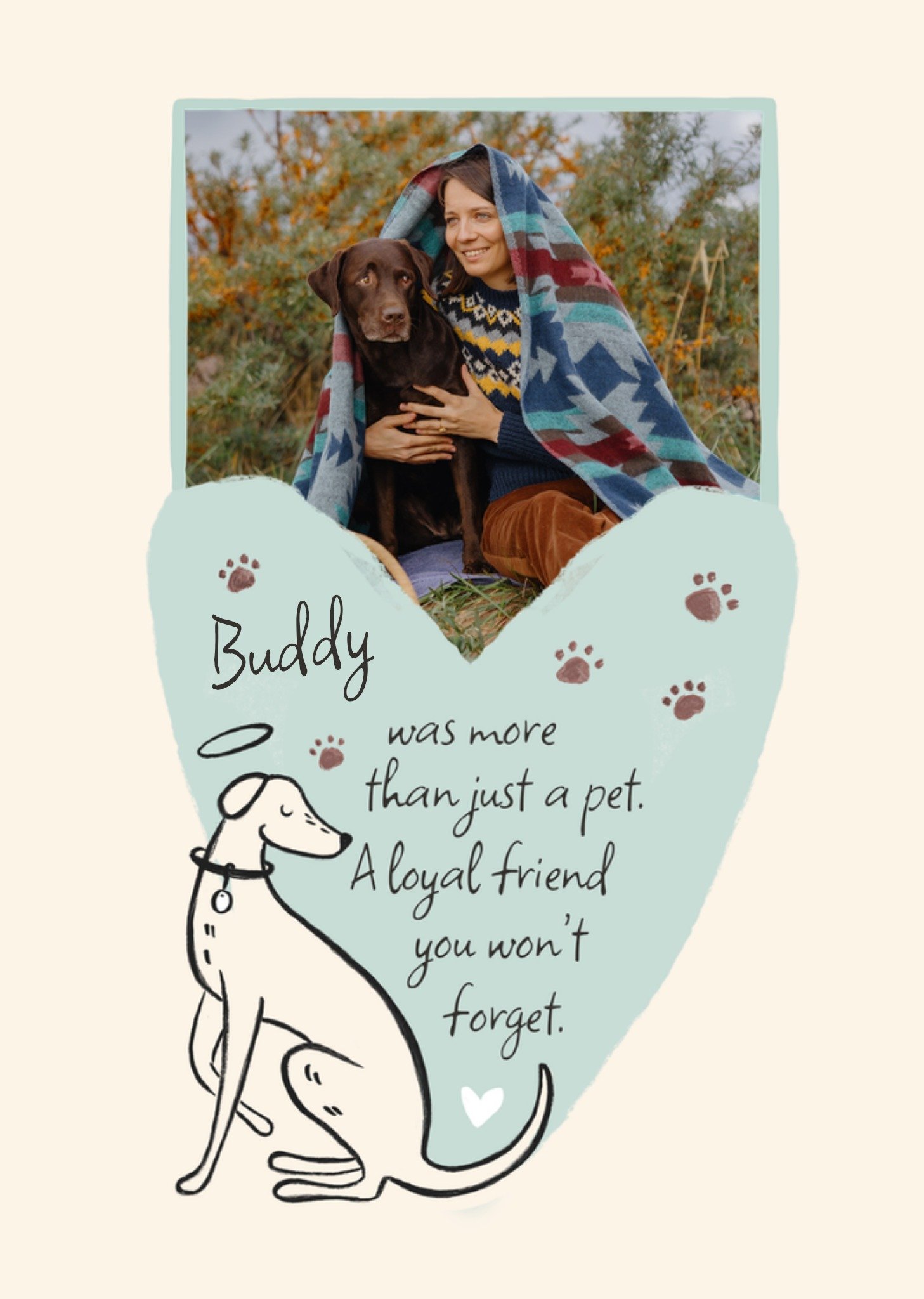 Moonpig A Loyal Friend You Won't Forget Pet Sympathy Photo Upload Card Ecard