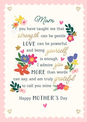 Mum You Have Taught Me That Strength Can Be Gentle Mother's Day Card