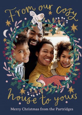 From Our Cosy House To Yours Illustrated Photo Upload Christmas Card