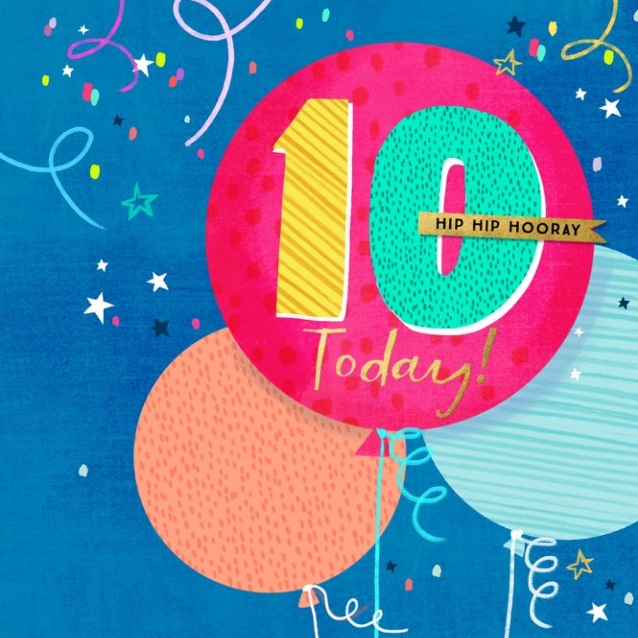 Moonpig Modern Typographic Design Balloons Hip Hip Hooray 10 Today Birthday Card