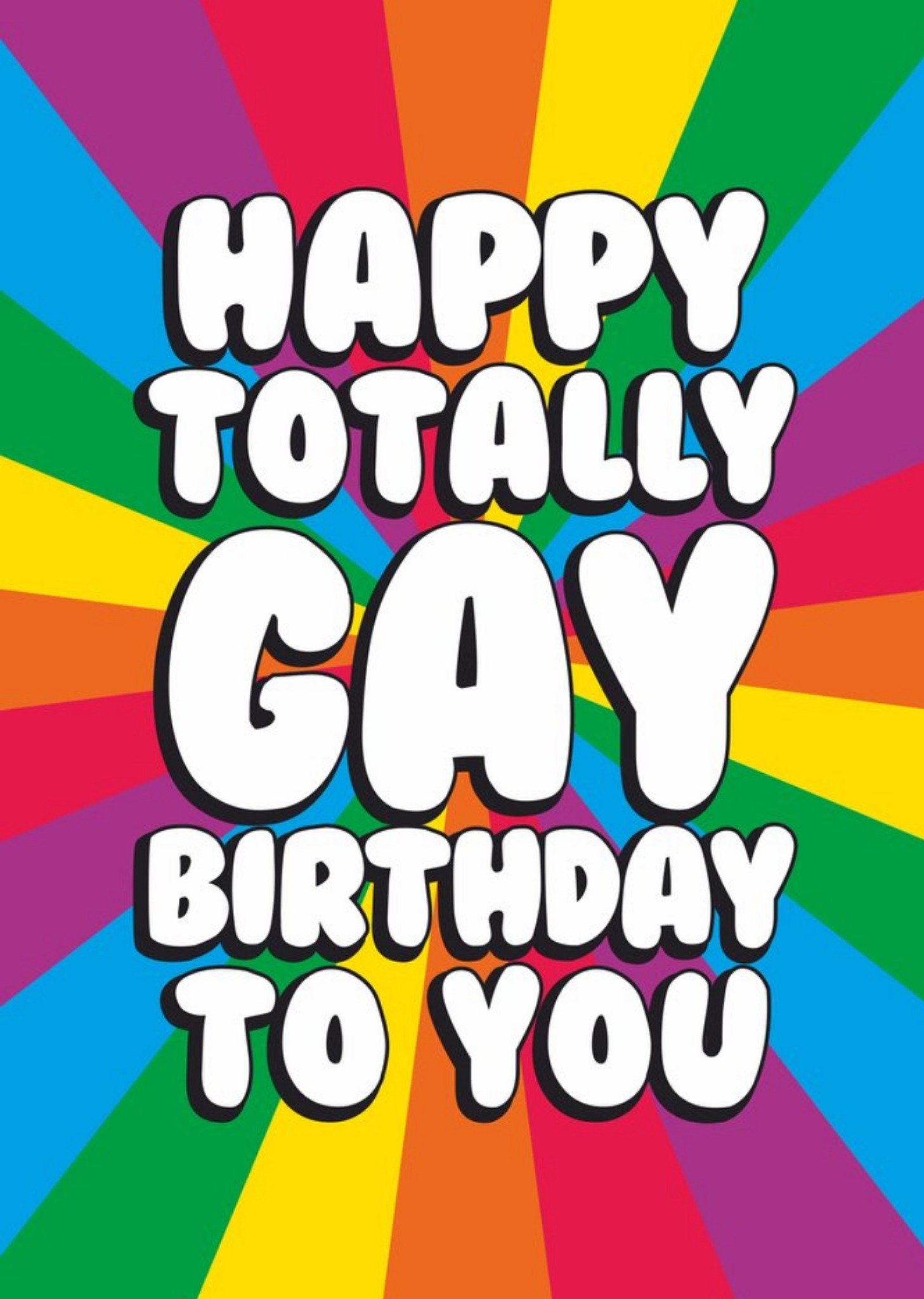 Moonpig Happy Totally Gay Birthday To You Birthday Card