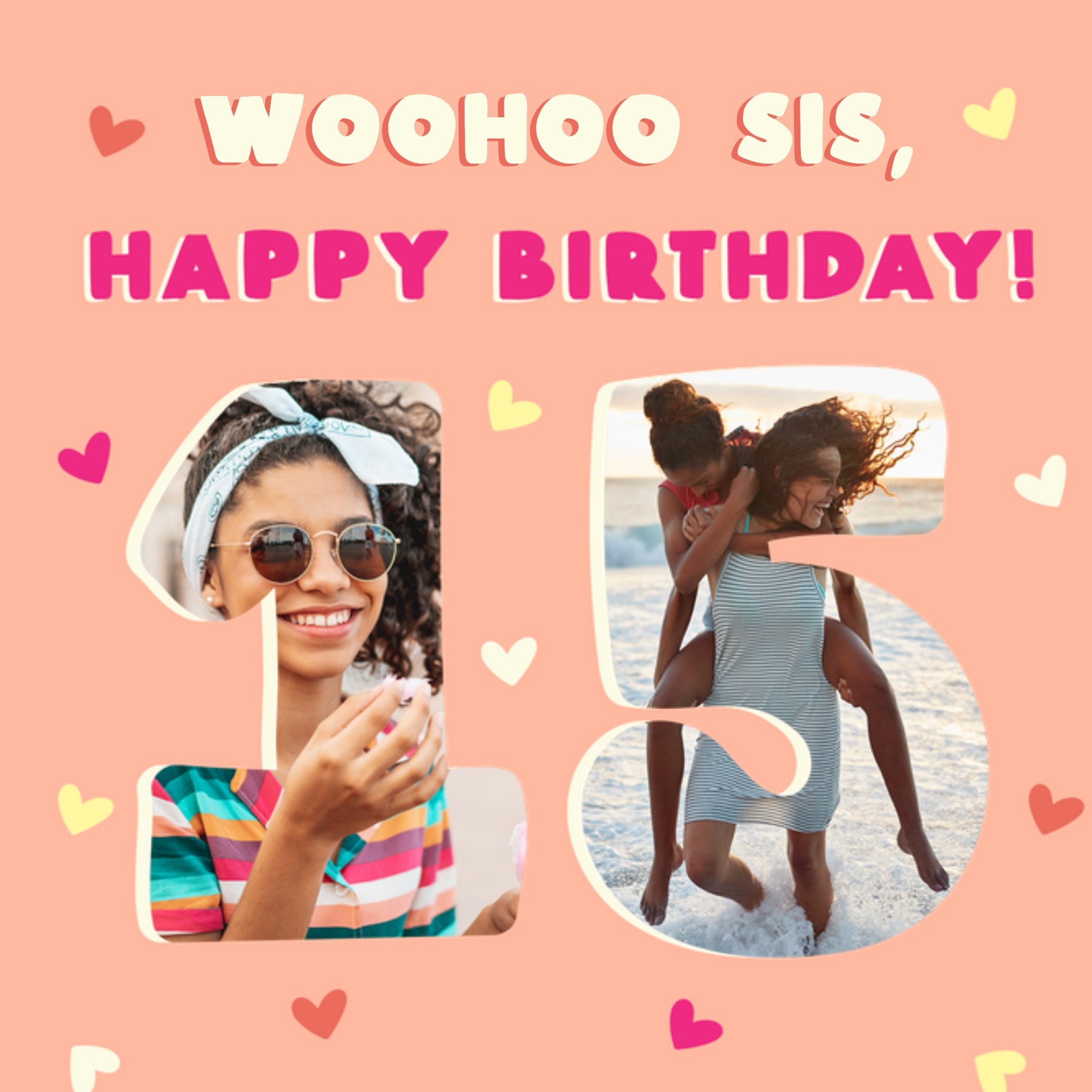 Moonpig Woohoo Sister 15 Today Happy Birthday Photo Upload Card