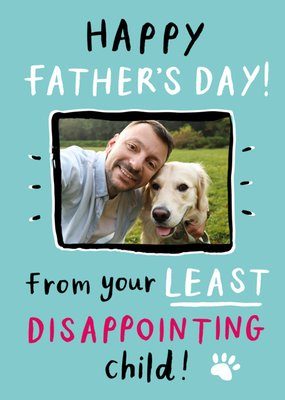 From Your Least Disappointing Child Photo Upload Father’s Day Card