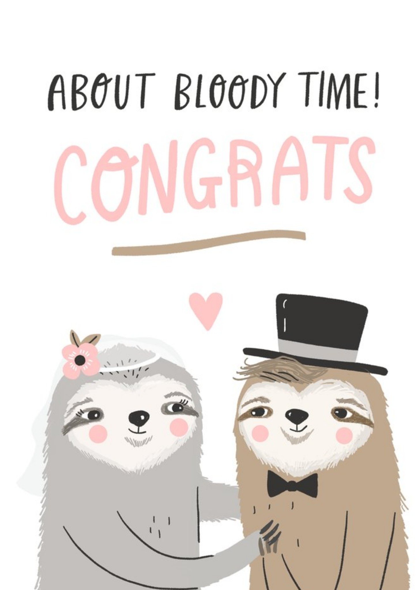 Moonpig Sloth About Bloody Time Congrats Card