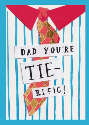 Dad You're Tie-rific Father's Day Card
