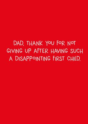 Scribbler Thank You For Not Giving Up Bold Humour Father’s Day Card