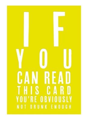 Simple Yellow Typographic Funny Not Drunk Enough Birthday Card