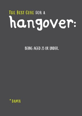 Best Cure For A Hangover Personalised Text Birthday Card