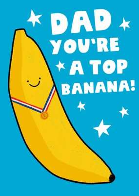 Scribbler Dad You're A Top Banana Illustrated Banana Father Card