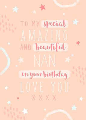 Special Amazing And Beautiful Nan Birthday Card
