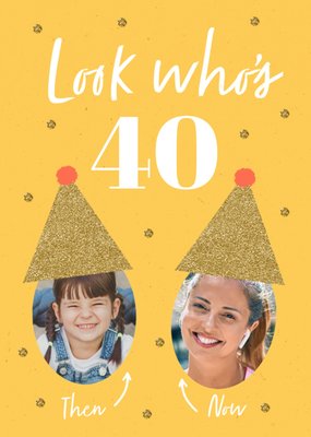 Look Who's 40 Photo Upload Birthday Card