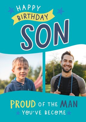 Son Proud Of The Man You've Become Photo Upload Birthday Card