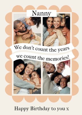 Nanny We Count The Memories Photo Upload Birthday Card