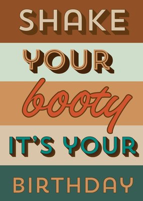 Shake Your Booty It’s Your Birthday Card
