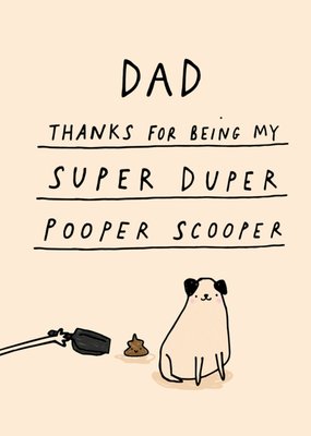 Scribbler Thanks For Being My Pooper Scooper Playful Cartoon Father’s Day Card