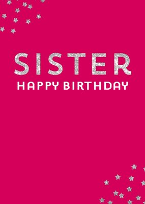 Birthday Card - Sister - Silver Stars - Stars