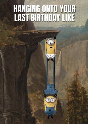 Despicable Me Minions Birthday Card Hanging Onto Your Last Birthday like