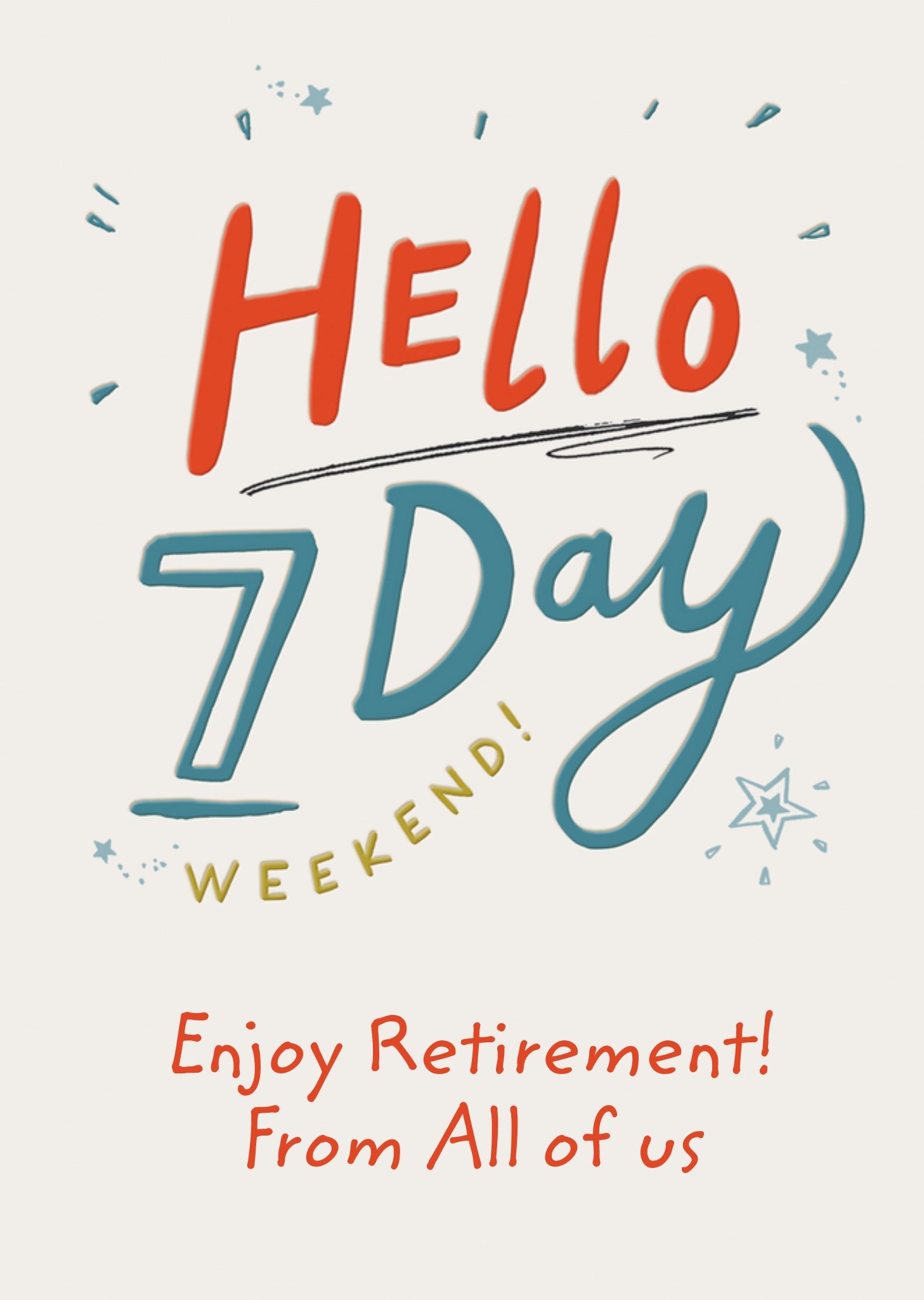 Moonpig Paperlink Hello 7 Day Weekend Typography Retirement Card Ecard