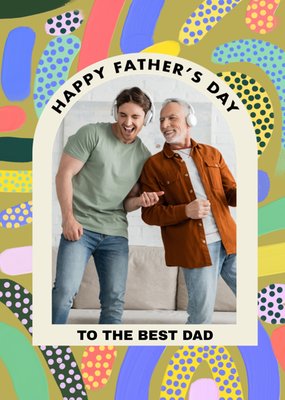 To The Best Dad Photo Upload Father's Day Card