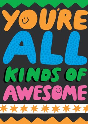 All Kinds Of Awesome Bold Colourful Typography Birthday Card