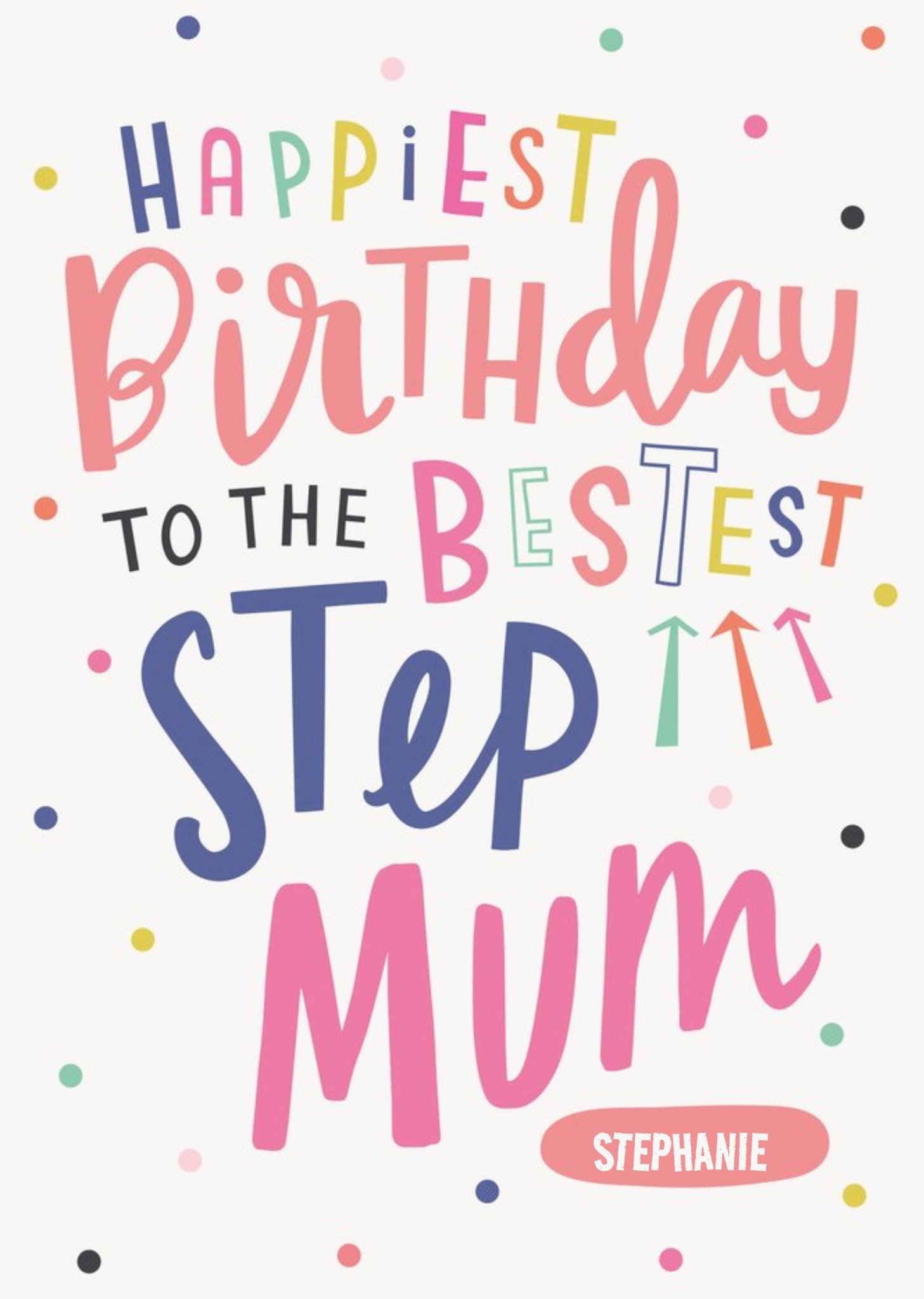 Moonpig Cute Polka Dot Typographic Customisable Step-Mum Birthday Card