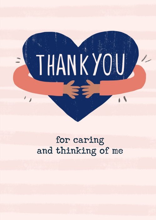 Thank You For Caring and Thinking Of Me Thinking Of You Card