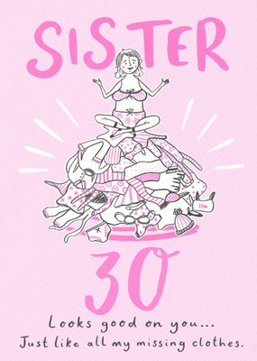 30 Looks Good On You Sister Illustrated Birthday Card