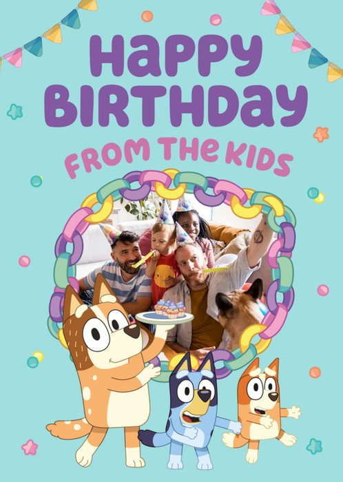 Bluey Happy Birthday From The Kids Photo Upload Card