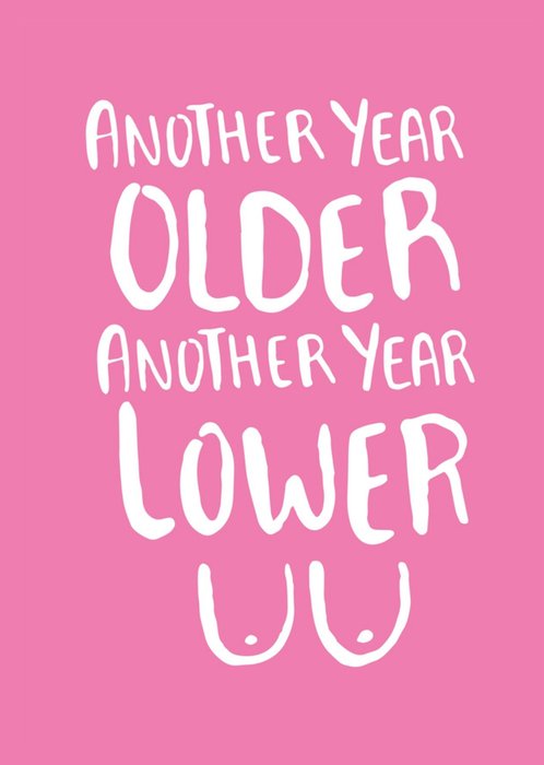 Scribbler Another Year Older Another Year Lower Typographic Birthday Card