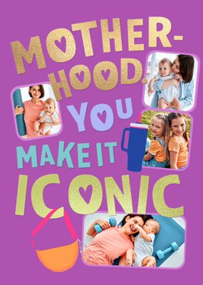 Motherhood You Make It Iconic Photo Upload Mother's Day Card