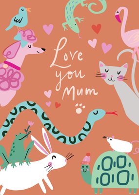 Love You Mum Illustrated Animals Mother's Day Card