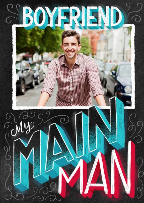 Boyfriend My Main Man Photo Upload Birthday Card